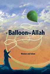 A Balloon for Allah: Islam and Wome‪n